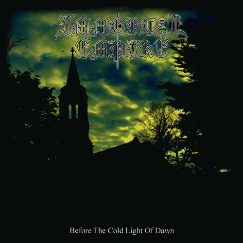 Immortal Empire : Before the Cold Light of Dawn